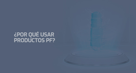 ¿Por qué usar productos PF?